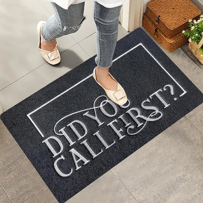 "Did You Call First?" Grappige Anti-Slip Deurmat
